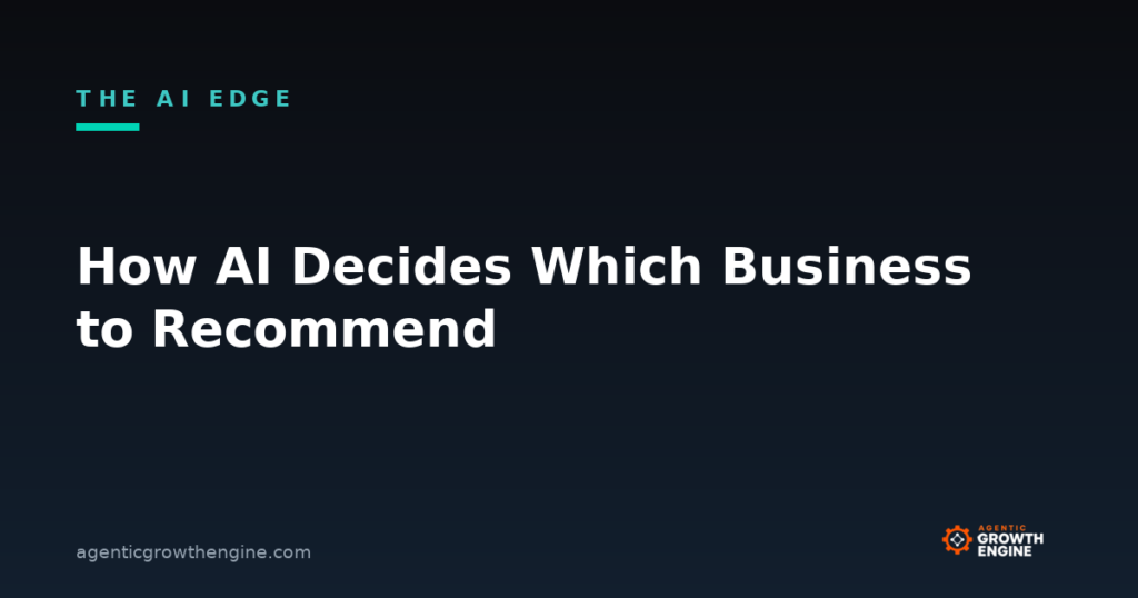 Agentic Growth Engine article: how AI decides which business to recommend
